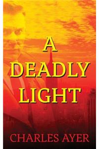 A Deadly Light
