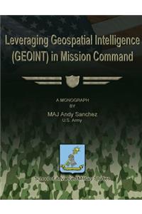 Leveraging Geospatial Intelligence (GEOINT) in Mission Command