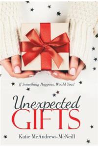 Unexpected Gifts