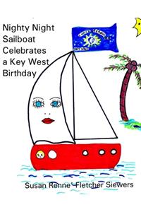 Nighty Night Sailboat Celebrates a Key West Birthday