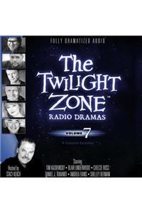 The Twilight Zone Radio Dramas, Vol. 7 Lib/E