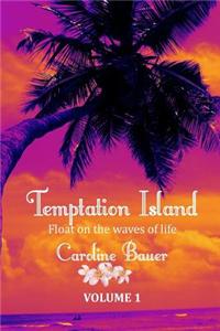 Temptation Island: Float on the Waves of Life