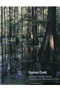 Cypress Creek National Wildlife Refuge Comprehensive Management Plan