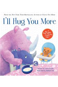 I'll Hug You More