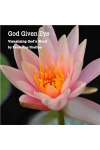 God Given Eye