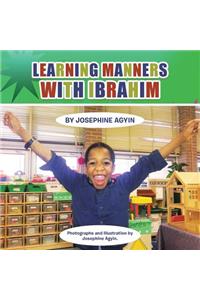 Learning Manners with Ibrahim