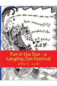 Fun in the Sun - a tangling Zen Festival