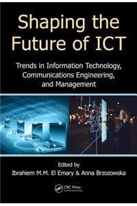 Shaping the Future of Ict
