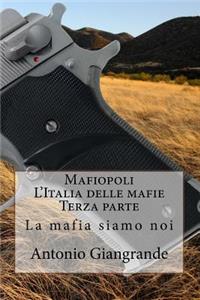 Mafiopoli l'Italia Delle Mafie Terza Parte