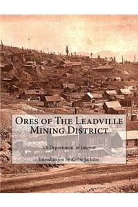 Ores of The Leadville Mining District