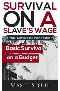 Survival One Slave's Wage