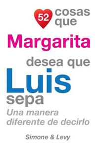 52 Cosas Que Margarita Desea Que Luis Sepa