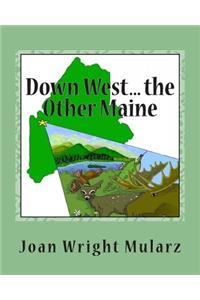 Down West... the Other Maine