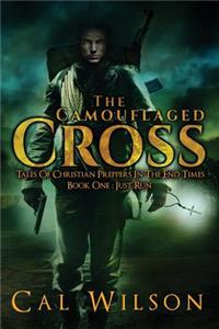 Camouflaged Cross: Tales Of Christian Preppers In The End Times