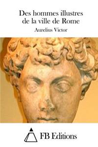 Des hommes illustres de la ville de Rome