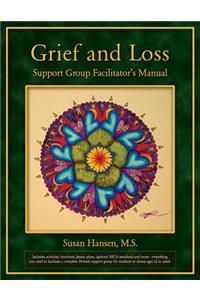 Grief and Loss Support Group Facilitator's Manual