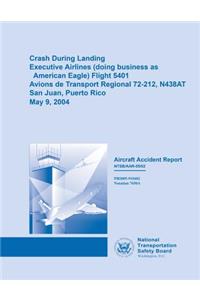 Crash During Landing Executive Airlines (doing business as Eagle Airlines) Flight 5401