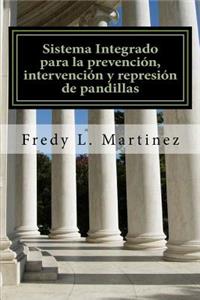 Sistema Integrado para la prevención, intervención y represión de pandillas