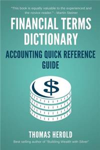 Financial Terms Dictionary - Accounting Quick Reference Guide