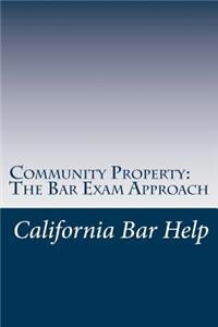 Community Property: The Bar Exam Approach: Jide Obi Law Library for the Best Law Students