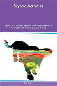 Skypoo Activities Skypoo Tricks, Games & Agility Includes: Skypoo Beginner to Advanced Tricks, Fun Games, Agility & More