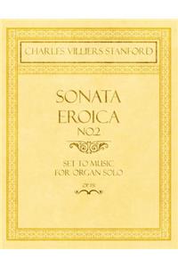 Sonata Eroica No.2 - Set to Music for Organ Solo - Op.151