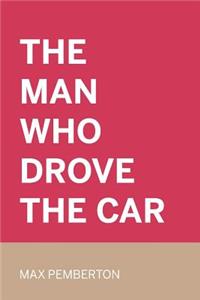 Man Who Drove the Car