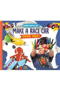 Make a Race Car Your Way!