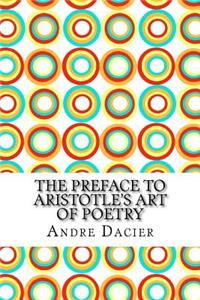 The Preface to Aristotle's Art of Poetry