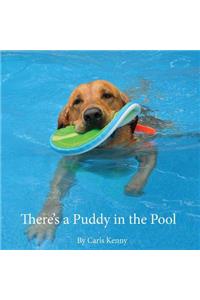 There's a Puddy in the Pool