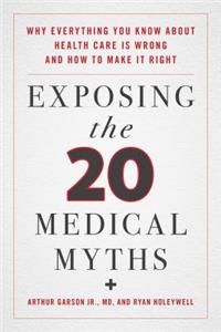 Exposing the Twenty Medical Myths