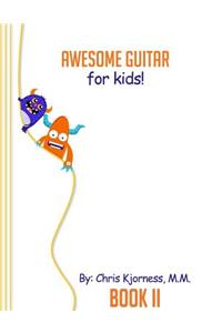 Awesome Guitar for Kids; Book II