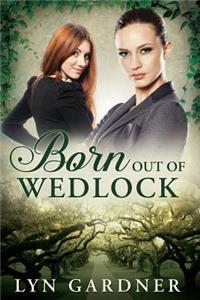 Born Out of Wedlock