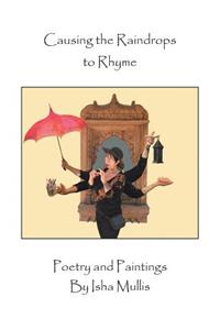 Causing the Raindrops to Rhyme