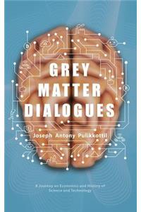Grey Matter Dialogues