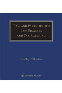 Llcs and Partnerships: Law, Finance, and Tax Planning