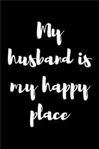 My Husband is My Happy Place