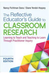 Reflective Educator&#8242;s Guide to Classroom Research