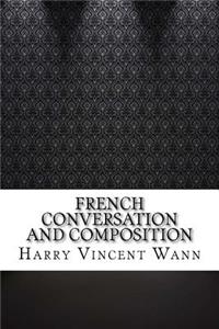 French Conversation and Composition
