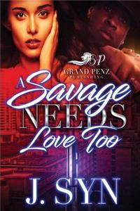 Savage Needs Love Too