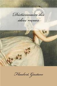 Dictionnaire des idées reçues