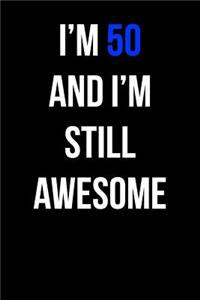 I'm 50 and I'm Still Awesome