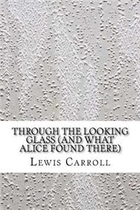 Through the Looking Glass (and What Alice Found There)