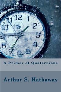 A Primer of Quaternions