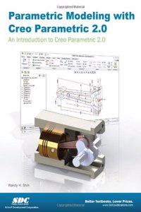 Parametric Modeling with Creo Parametric 2.0