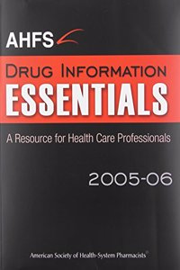 AHFS Drug Information Essentials 2005-06