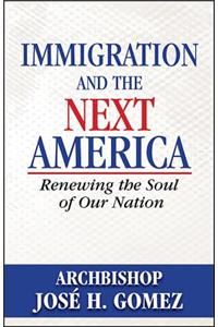 Immigration and the Next America