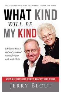 What Kind Will be My Kind- Hard Cover Edition