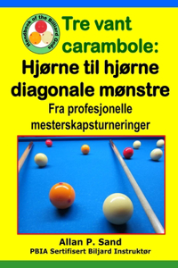 Tre vant carambole - Hjørne til hjørne diagonale mønstre