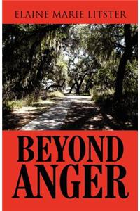 Beyond Anger